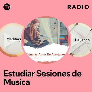 Estudiar Sesiones De Musica Radio Playlist By Spotify Spotify