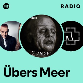 Übers Meer Radio playlist by Spotify Spotify