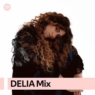 DELIA Mix | Spotify Playlist