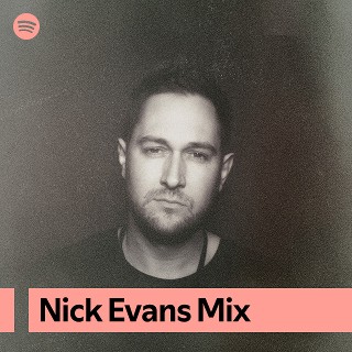 Nick Evans Mix | Spotify Playlist