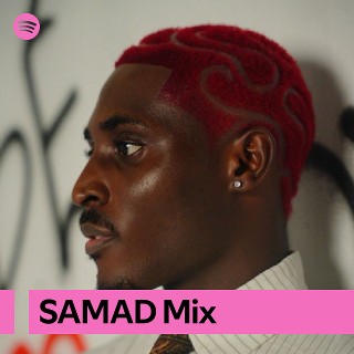 SAMAD Mix | Spotify Playlist