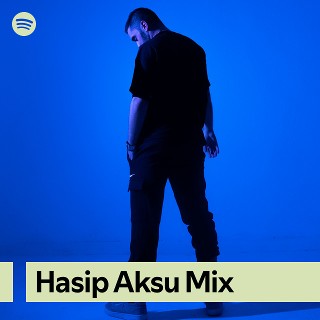 Hasip Aksu Mix | Spotify Playlist