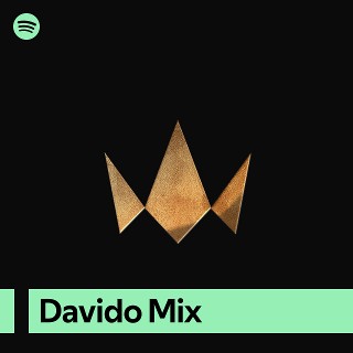 Davido Mix | Spotify Playlist