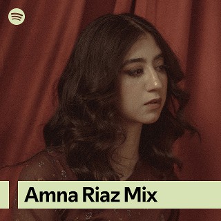 Amna Riaz Mix | Spotify Playlist
