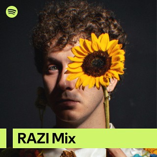 RAZI Mix | Spotify Playlist