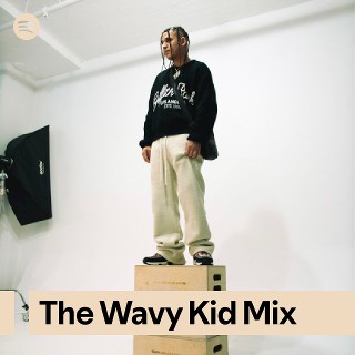 The Wavy Kid Mix | Spotify Playlist