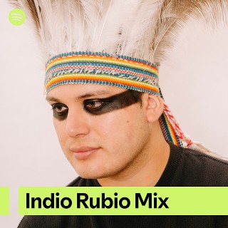 Indio Rubio Mix | Spotify Playlist