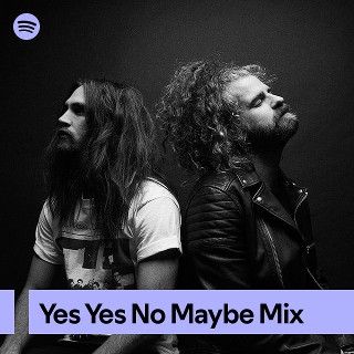 Yes Yes No Maybe Mix | Spotify Playlist