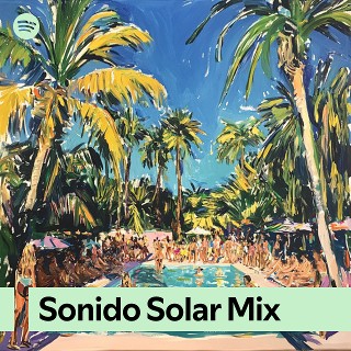 Sonido Solar Mix | Spotify Playlist