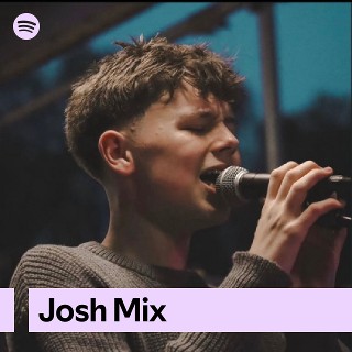 Josh Mix | Spotify Playlist