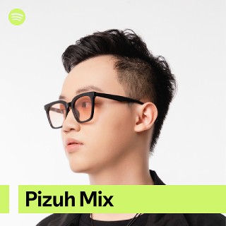 Pizuh Mix | Spotify Playlist