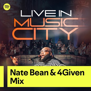 Nate Bean & 4Given Mix | Spotify Playlist