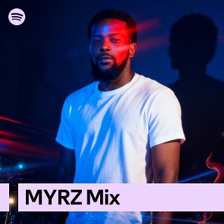MYRZ Mix | Spotify Playlist