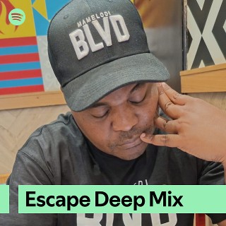 Escape Deep Mix | Spotify Playlist