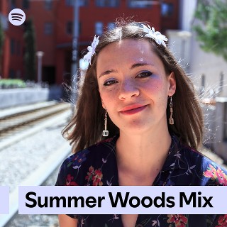 Summer Woods Mix | Spotify Playlist