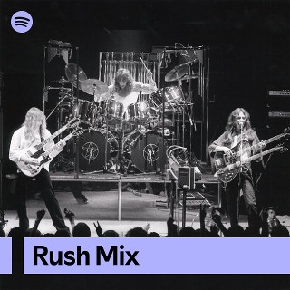 Rush Mix | Spotify Playlist