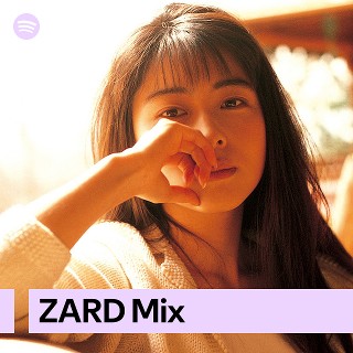 ZARD Mix | Spotify Playlist