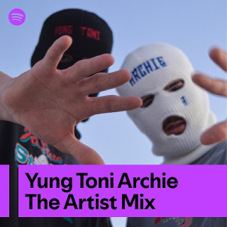 Yung Toni Archie The Artist Mix | Spotify Playlist