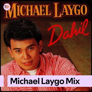 Michael Laygo Mix | Spotify Playlist