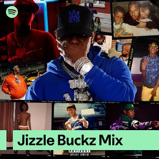 Jizzle Buckz Mix | Spotify Playlist