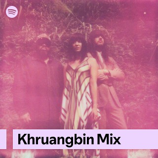 Khruangbin Mix | Spotify Playlist