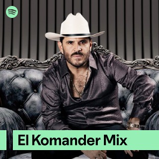 El Komander Mix | Spotify Playlist