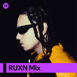 RUXN Mix | Spotify Playlist