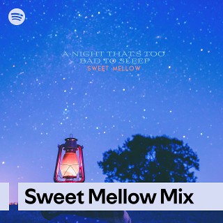 Sweet Mellow Mix | Spotify Playlist