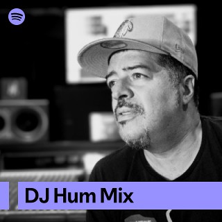 DJ Hum Mix | Spotify Playlist