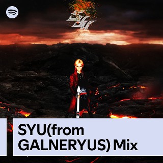 SYU(from GALNERYUS) Mix | Spotify Playlist