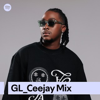 GL_Ceejay Mix | Spotify Playlist