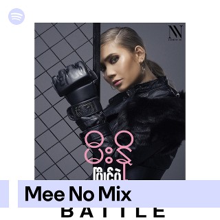 Mee No Mix | Spotify Playlist