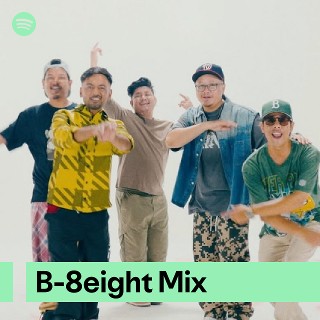 B-8eight Mix | Spotify Playlist