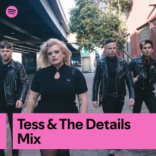Tess & The Details Mix | Spotify Playlist