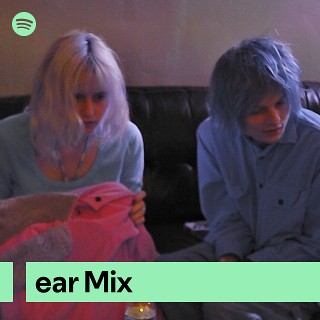 ear Mix | Spotify Playlist