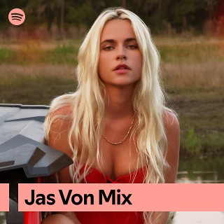 Jas Von Mix | Spotify Playlist