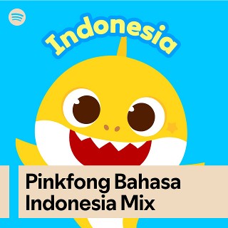 Pinkfong Bahasa Indonesia Mix | Spotify Playlist