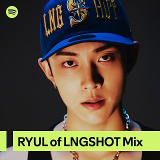 RYUL of LNGSHOT Mix | Spotify Playlist
