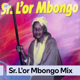 Sr. L'or Mbongo Mix | Spotify Playlist