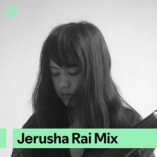Jerusha Rai Mix | Spotify Playlist