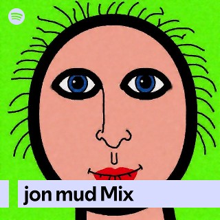 jon mud Mix | Spotify Playlist