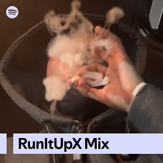 RunItUpX Mix | Spotify Playlist