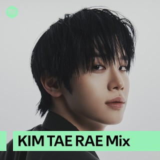 KIM TAE RAE Mix | Spotify Playlist