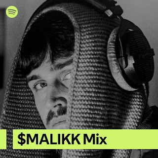 $MALIKK Mix | Spotify Playlist