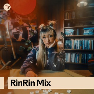 RinRin Mix | Spotify Playlist