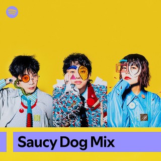 Saucy Dog Mix | Spotify Playlist