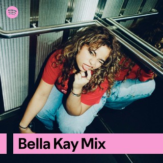 Bella Kay Mix | Spotify Playlist