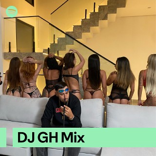 DJ GH Mix | Spotify Playlist