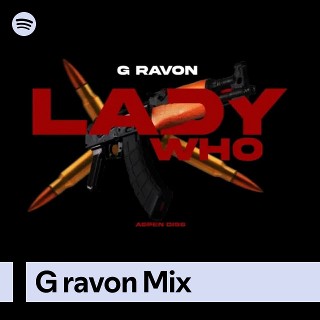 G ravon Mix | Spotify Playlist