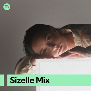 Sizelle Mix | Spotify Playlist
